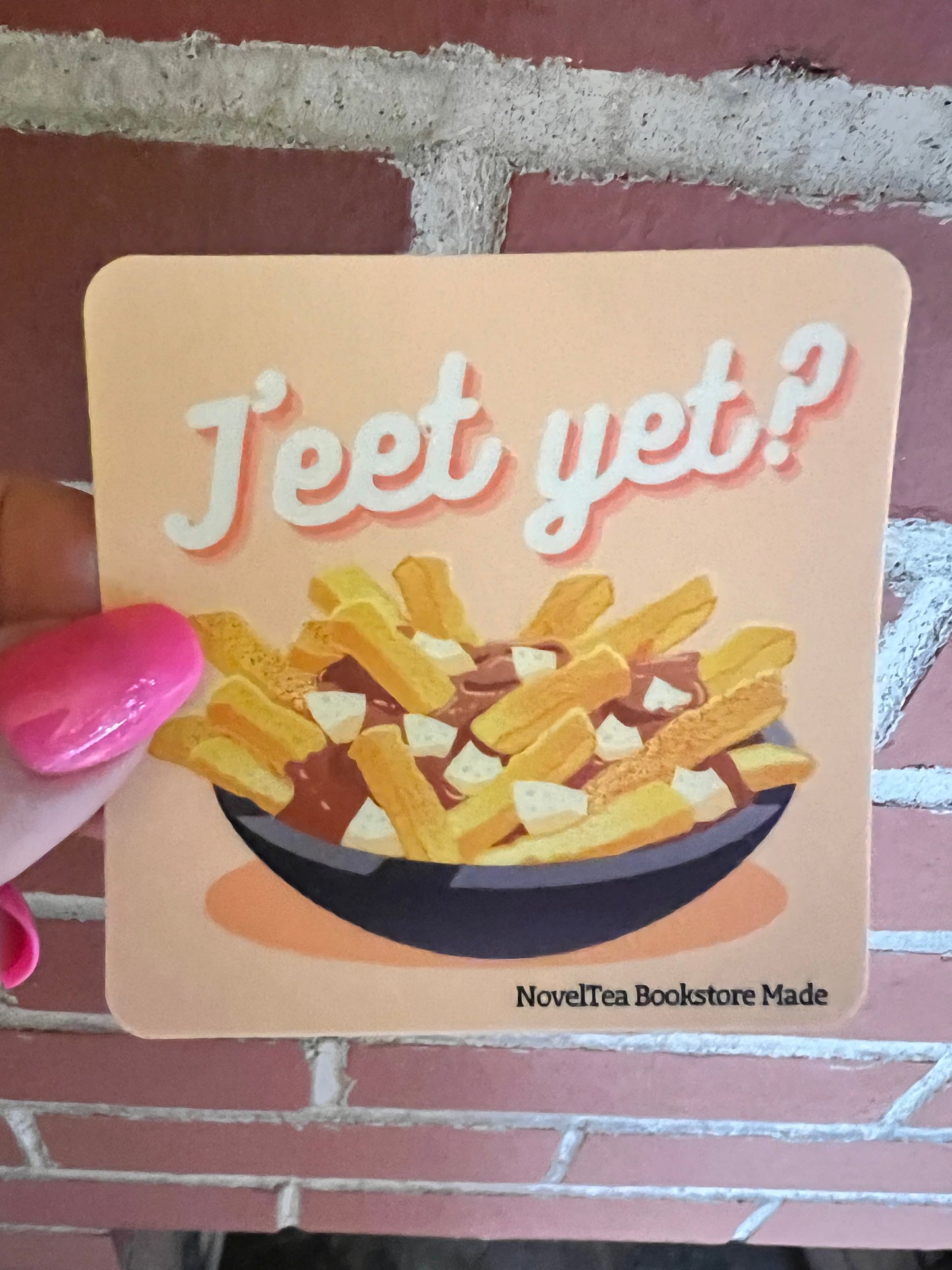 J'eet Yet? - Vinyl Sticker