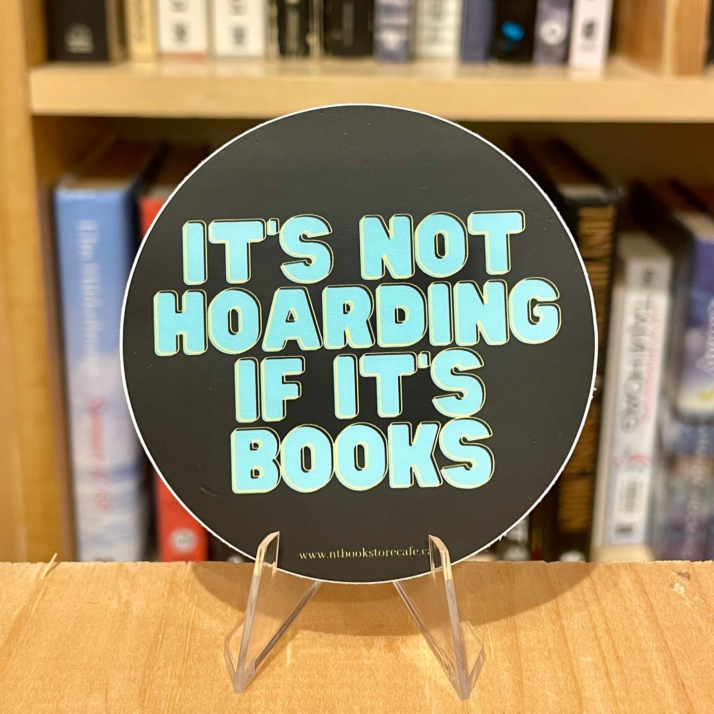 It's Not Hoarding if it's Books - Vinyl Sticker