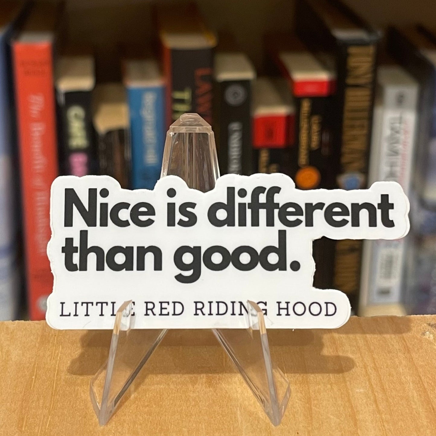 "Nice is Different than Good" - Little Red Riding Hood - Book Quote Vinyl Sticker