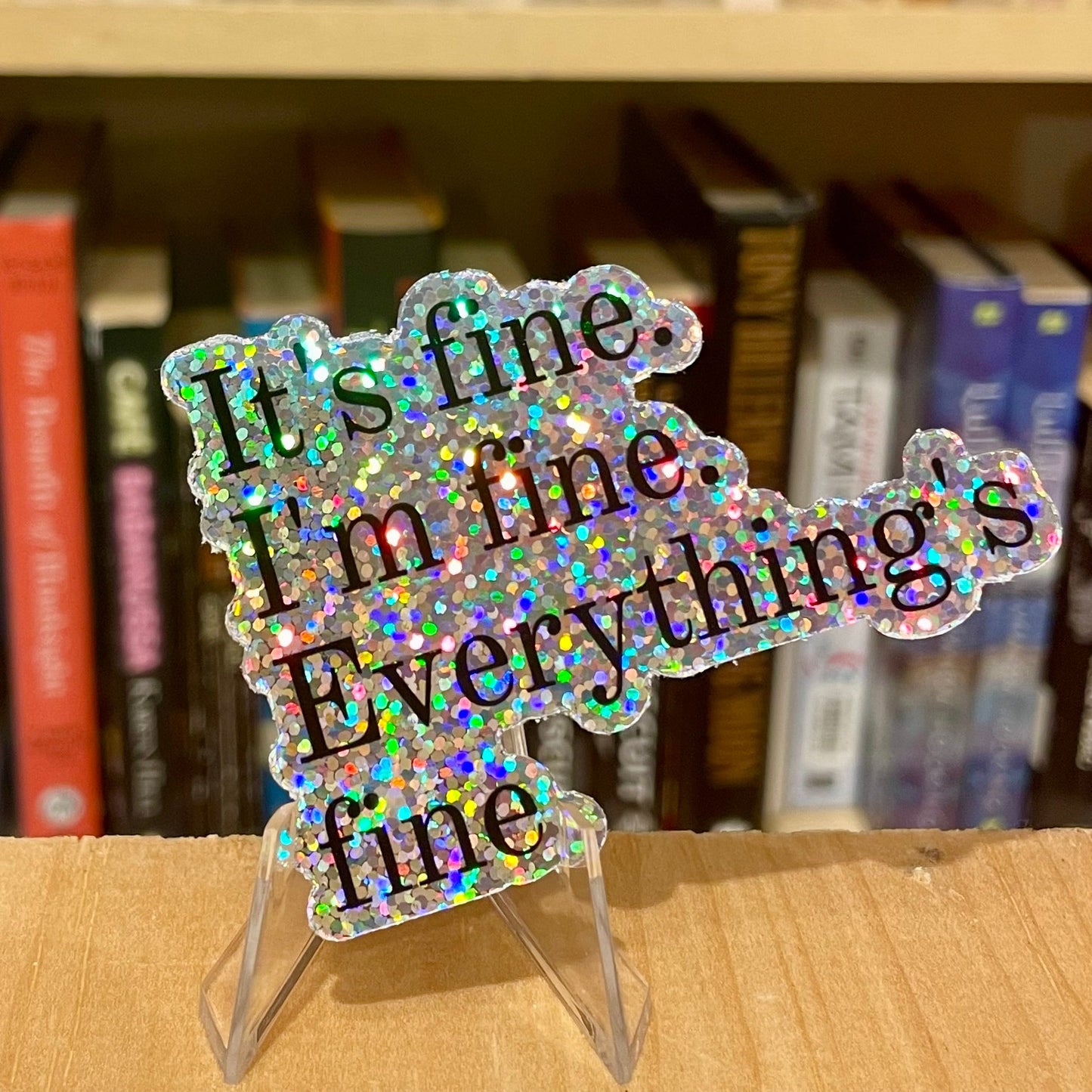 I'm Fine Quote Holographic Sticker